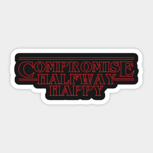 Stranger Things Compromise Sticker